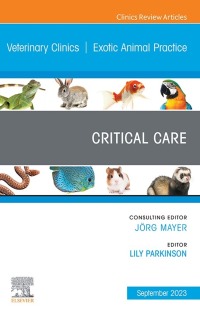 صورة الغلاف: Critical Care, An Issue of Veterinary Clinics of North America: Exotic Animal Practice 1st edition 9780323939959