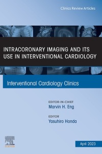 Omslagafbeelding: Intracoronary Imaging and its use in Interventional Cardiology, An Issue of Interventional Cardiology Clinics 1st edition 9780323939973