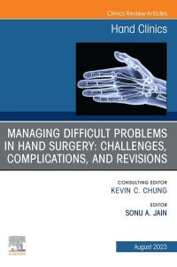Imagen de portada: Managing Difficult Problems in Hand Surgery: Challenges, Complications and Revisions, An Issue of Hand Clinics 1st edition 9780323940054