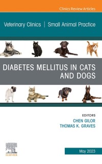 Cover image: Diabetes Mellitus in Cats and Dogs, An Issue of Veterinary Clinics of North America: Small Animal Practice 1st edition 9780323940238