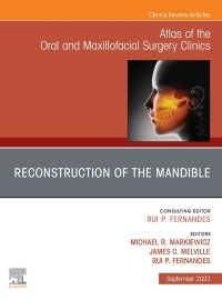 صورة الغلاف: Reconstruction of the Mandible, An Issue of Atlas of the Oral & Maxillofacial Surgery Clinics 1st edition 9780323940290