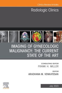 Cover image: Imaging of Gynecologic Malignancy: The Current State of the Art, An Issue of Radiologic Clinics of North America 1st edition 9780323940351