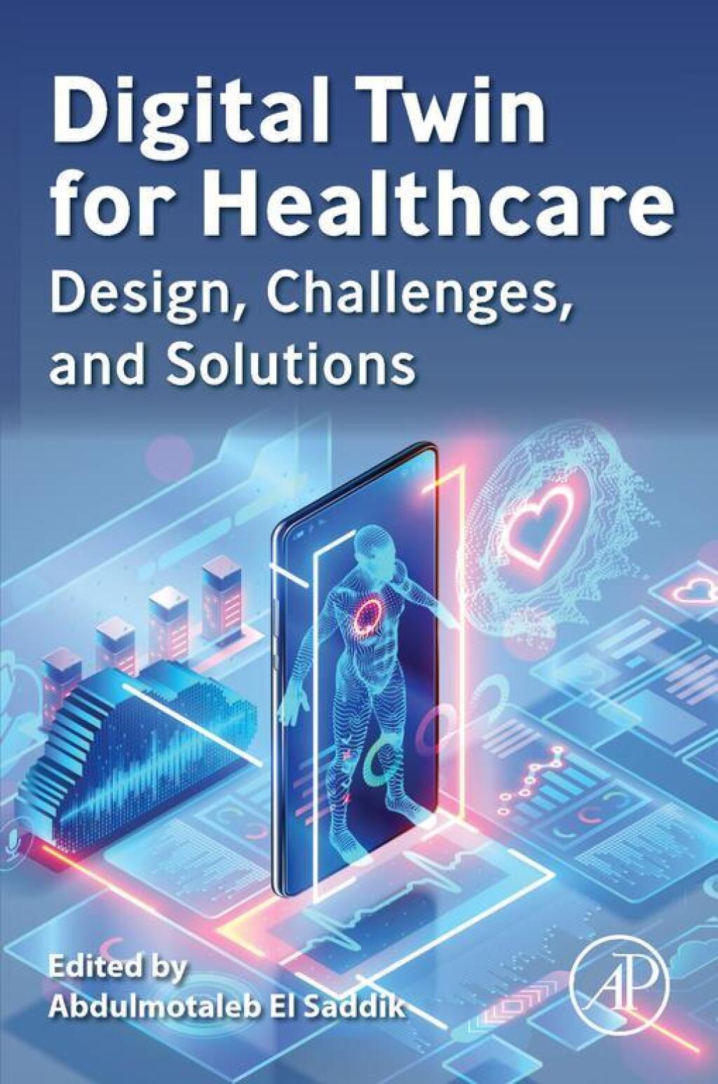 Digital Twin for Healthcare Design, Challenges, and Solutions 1st Edition