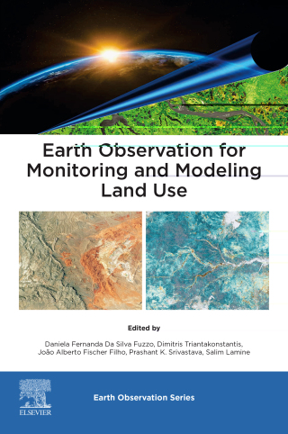 Titelbild: Earth Observation for Monitoring and Modeling Land Use 9780323951937