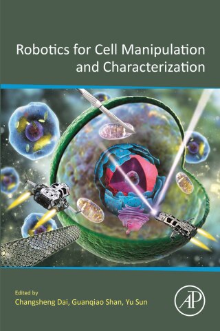 Imagen de portada: Robotics for Cell Manipulation and Characterization 1st edition 9780323952132