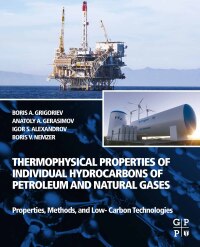 صورة الغلاف: Thermophysical Properties of Individual Hydrocarbons of Petroleum and Natural Gases 9780323952170