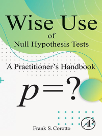 Cover image: Wise Use of Null Hypothesis Tests 1st edition 9780323952842