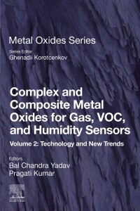 Cover image: Complex and Composite Metal Oxides for Gas, VOC and Humidity Sensors, Volume 2 1st edition 9780323954761