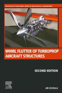Imagen de portada: Whirl Flutter of Turboprop Aircraft Structures 2nd edition 9780323955553