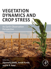 Imagen de portada: Vegetation Dynamics and Crop Stress 1st edition 9780323956161