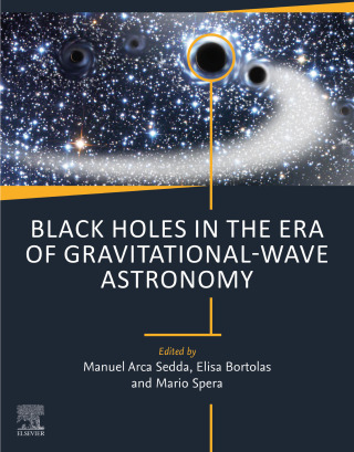 Cover image: Black Holes in the Era of Gravitational-Wave Astronomy 1st edition 9780323956369
