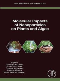 Cover image: Molecular Impacts of Nanoparticles on Plants and Algae 1st edition 9780323957212