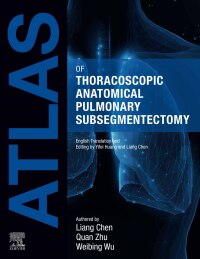 Cover image: Atlas of Thoracoscopic Anatomical Pulmonary Subsegmentectomy 1st edition 9780323953313