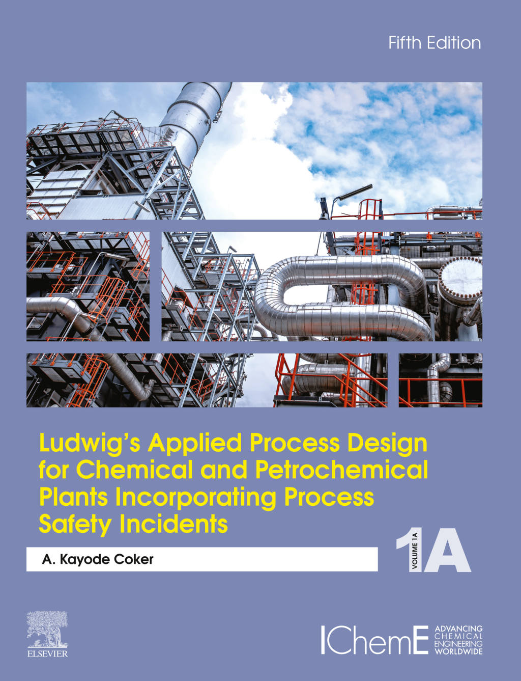 Ludwig’s Applied Process Design for Chemical and Petrochemical Plants Incorporating Process Safety Incidents Volume 1A 5th Edition