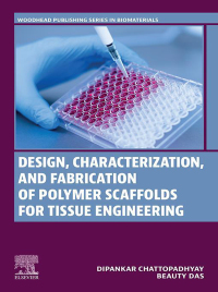 صورة الغلاف: Design, Characterization and Fabrication of Polymer Scaffolds for Tissue Engineering 1st edition 9780323961141