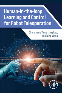 Cover image: Human-in-the-loop Learning and Control for Robot Teleoperation 1st edition 9780323951432