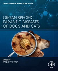 表紙画像: Organ-Specific Parasitic Diseases of Dogs and Cats 1st edition 9780323953528