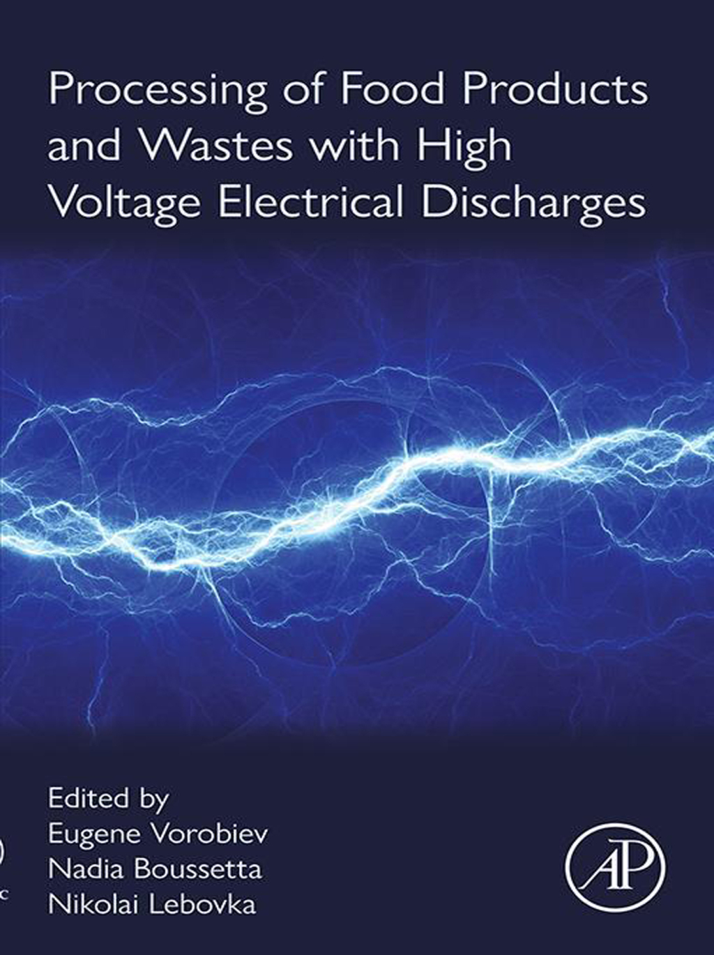 Processing of Food Products and Wastes with High Voltage Electrical Discharges 1st Edition