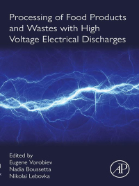 Cover image: Processing of Food Products and Wastes with High Voltage Electrical Discharges 1st edition 9780323954037