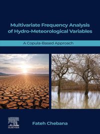 صورة الغلاف: Multivariate Frequency Analysis of Hydro-Meteorological Variables 9780323959087