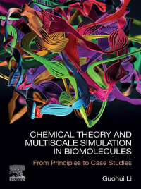 表紙画像: Chemical Theory and Multiscale Simulation in Biomolecules 1st edition 9780323959179