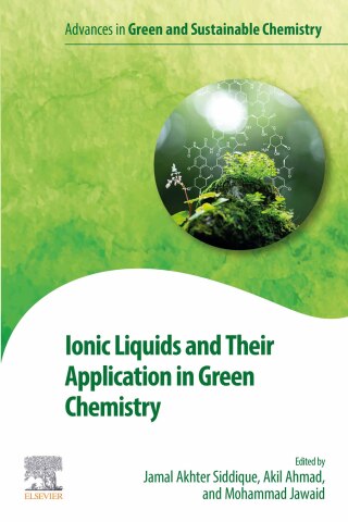 Cover image: Ionic Liquids and Their Application in Green Chemistry 1st edition 9780323959315