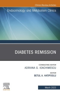 Cover image: Diabetes Remission, An Issue of Endocrinology and Metabolism Clinics of North America 1st edition 9780323960588