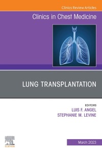 Titelbild: Lung Transplantation, An Issue of Clinics in Chest Medicine 1st edition 9780323960717
