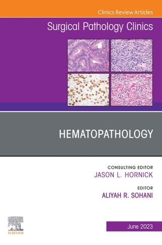 Cover image: Hematopathology, An Issue of Surgical Pathology Clinics 1st edition 9780323960755