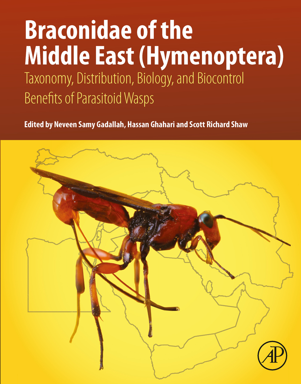 Braconidae of the Middle East (Hymenoptera) Taxonomy, Distribution, Biology, and Biocontrol Benefits of Parasitoid Wasps