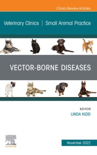 Immagine di copertina: Vector-Borne Diseases, An Issue of Veterinary Clinics of North America: Small Animal Practice 1st edition 9780323961493