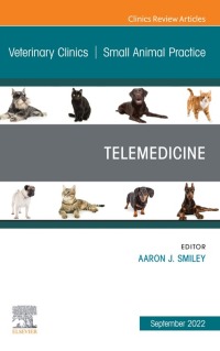 Cover image: Telemedicine, An Issue of Veterinary Clinics of North America: Small Animal Practice 1st edition 9780323961592