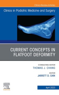 Titelbild: Current Concepts in Flatfoot Deformity , An Issue of Clinics in Podiatric Medicine and Surgery 1st edition 9780323961790