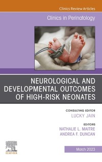 Cover image: Neurological and Developmental Outcomes of High-Risk Neonates, An Issue of Clinics in Perinatology 1st edition 9780323961912