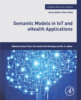 表紙画像: Semantic Models in IoT and eHealth Applications 1st edition 9780323917735