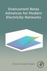 Cover image: Overcurrent Relay Advances for Modern Electricity Networks 1st edition 9780323917773