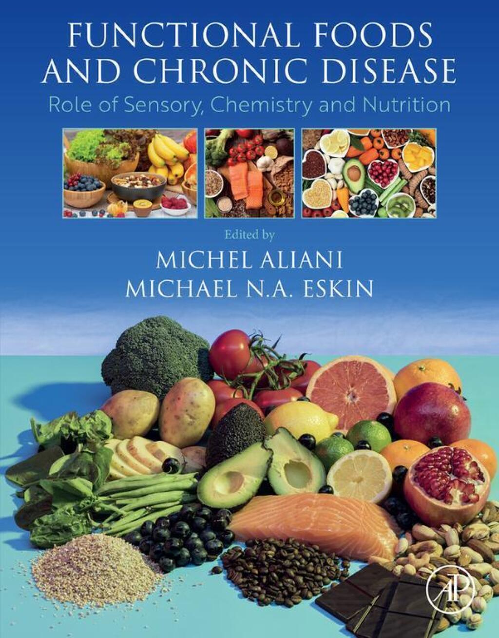 Functional Foods and Chronic Disease Role of Sensory, Chemistry and Nutrition 1st Edition