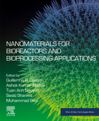 Imagen de portada: Nanomaterials for Bioreactors and Bioprocessing Applications 1st edition 9780323917827