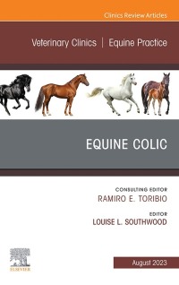 Imagen de portada: Equine Colic, An Issue of Veterinary Clinics of North America: Equine Practice 1st edition 9780323972888