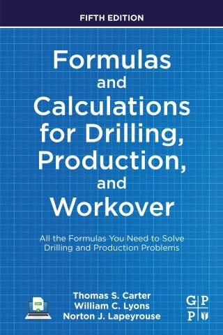 Cover image: Formulas and Calculations for Drilling, Production, and Workover 5th edition 9780323905497