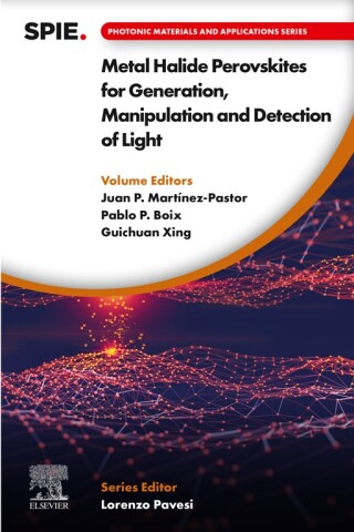 صورة الغلاف: Metal Halide Perovskites for Generation, Manipulation and Detection of Light 1st edition 9780323916615