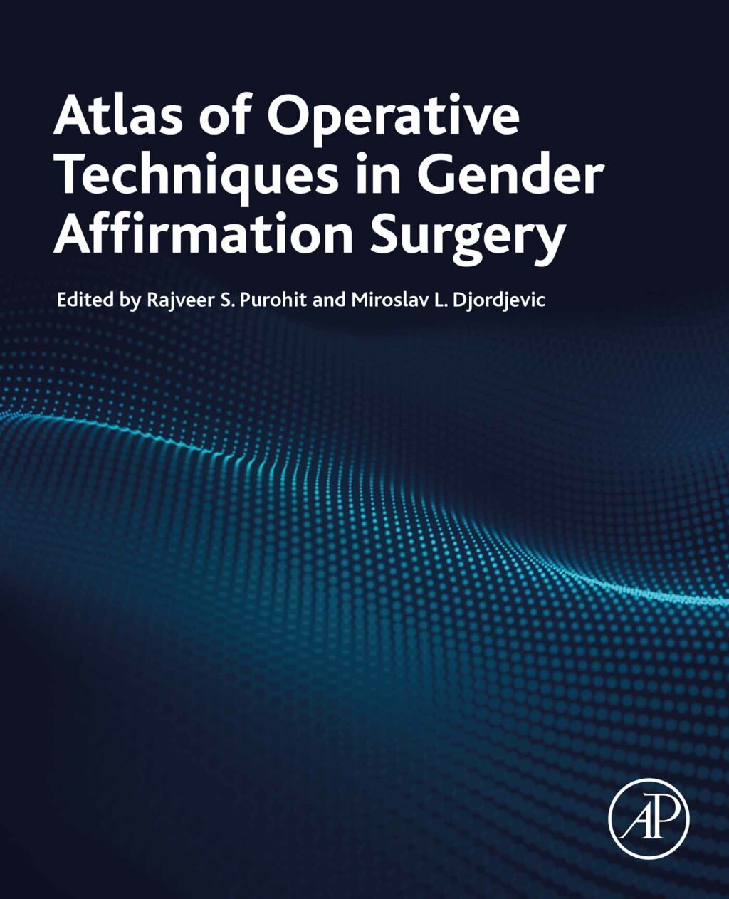 Atlas of Operative Techniques in Gender Affirmation Surgery 1st Edition