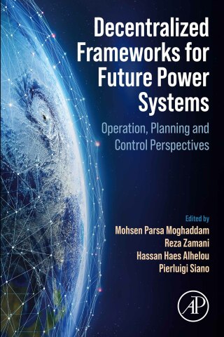 صورة الغلاف: Decentralized Frameworks for Future Power Systems 9780323916981