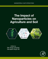 Omslagafbeelding: The Impact of Nanoparticles on Agriculture and Soil 1st edition 9780323917032