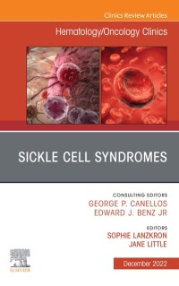 Imagen de portada: Sickle Cell Syndromes, An Issue of Hematology/Oncology Clinics of North America 1st edition 9780323986632