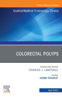 Imagen de portada: Colorectal Polyps, An Issue of Gastrointestinal Endoscopy Clinics. 9780323986731