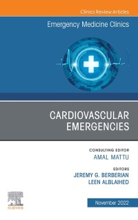 Cover image: Cardiovascular Emergencies, An Issue of Emergency Medicine Clinics of North America 1st edition 9780323987011