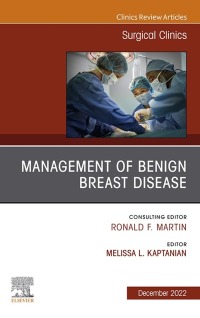 Cover image: Management of Benign Breast Disease, An Issue of Surgical Clinics 1st edition 9780323987332