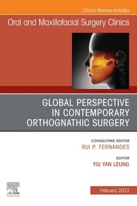 Imagen de portada: Global Perspective in Contemporary Orthognathic Surgery, An Issue of Oral and Maxillofacial Surgery Clinics of North America 1st edition 9780323987875