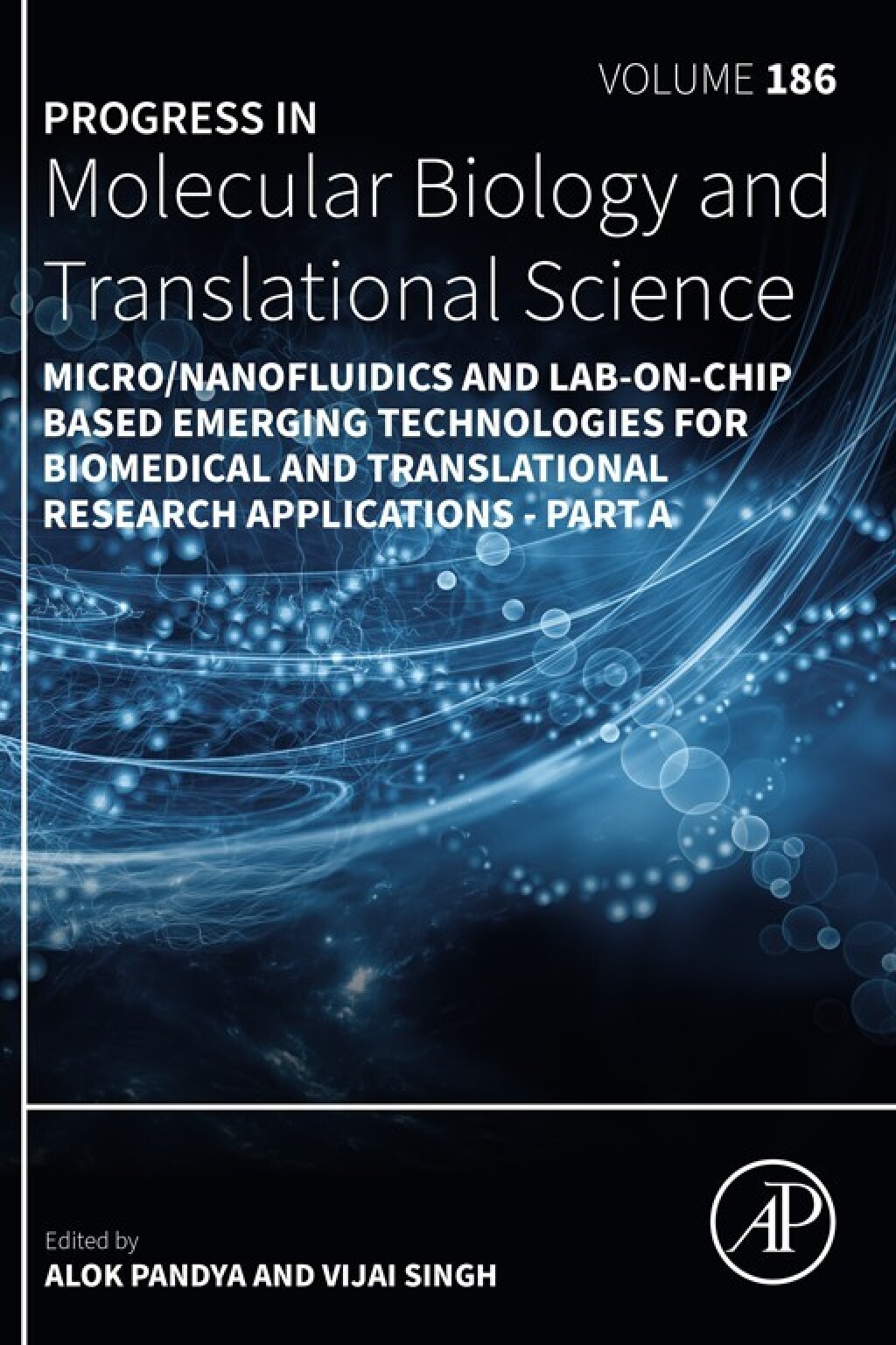 Micro/Nanofluidics and Lab-on-Chip Based Emerging Technologies for Biomedical and Translational Research Applications – Part A